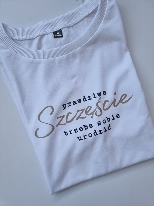 Koszulka damska biała prawdziwe szczęście trzeba sobie urodzić rozmiar S