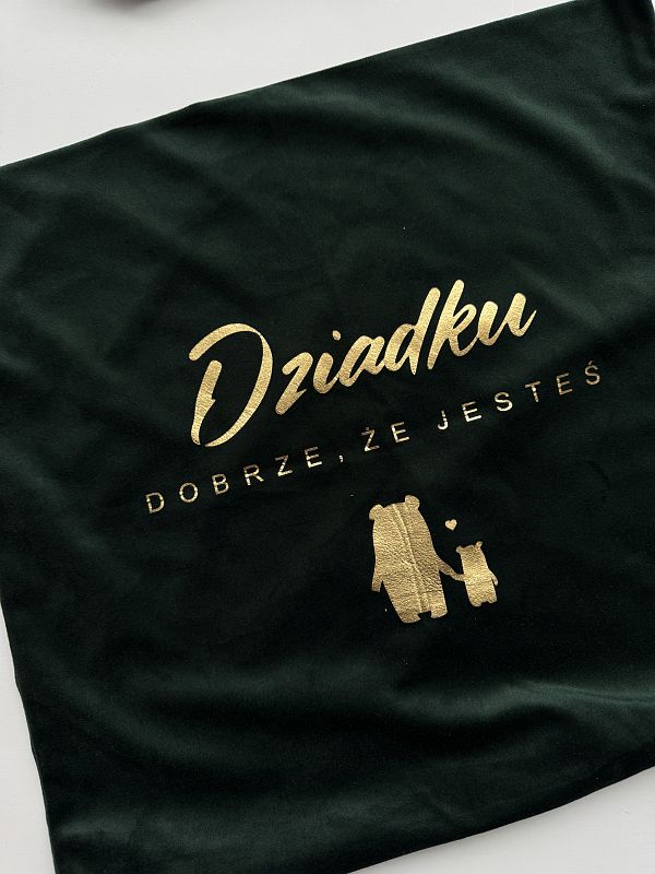 Poszewka welurowa zielona dziadku dobrze że jesteś