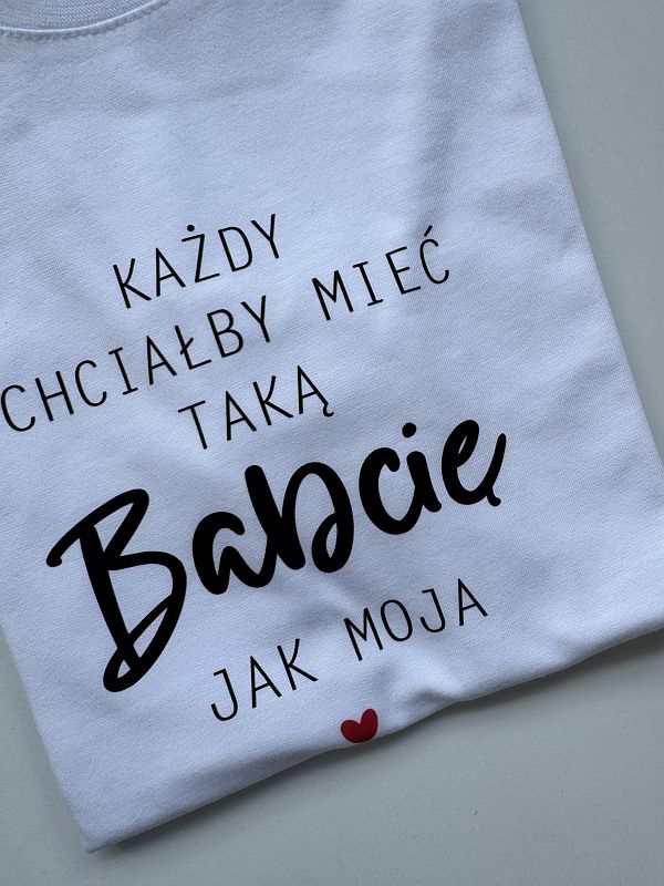 Koszulka biała z krótkim rękawem każdy chciałby mieć taką babcię jak moja rozmiar 140