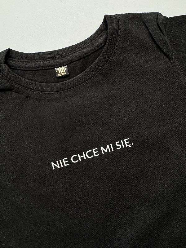 Koszulka czarna z krótkim rękawem nie chce mi się rozmiar 110