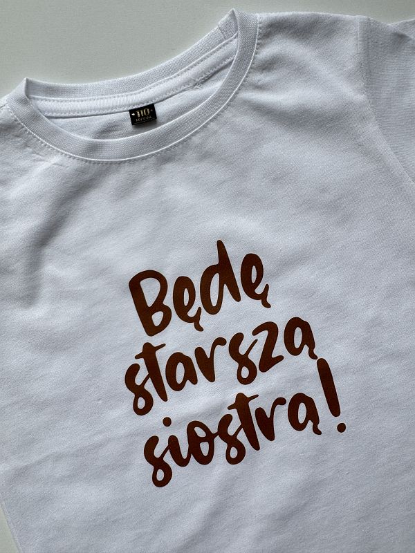 Koszulka biała z krótkim rękawem będę starszą siostrą rozmiar 110
