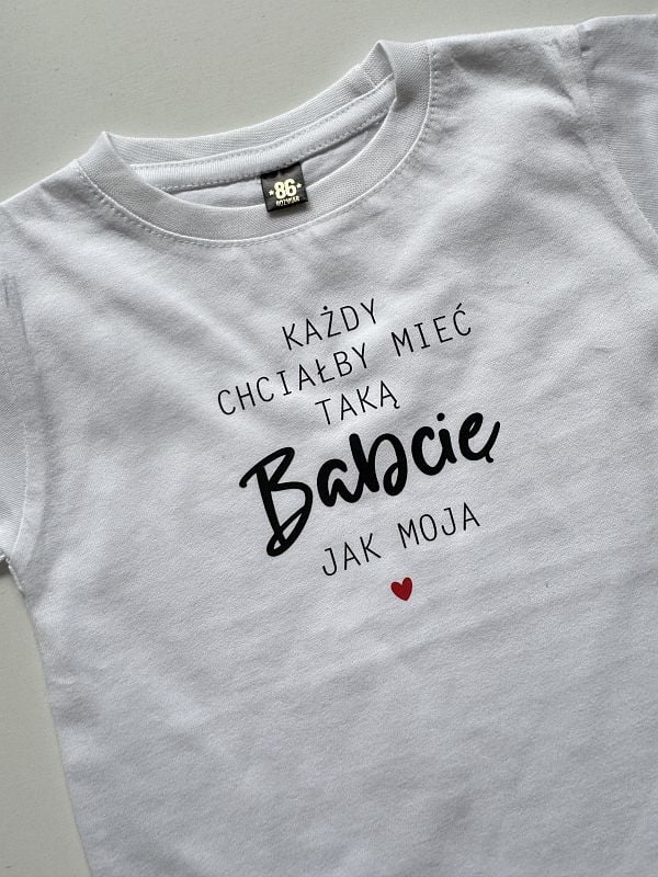 Koszulka biała krótki rękaw każdy chciałby mieć taką babcię jak moja rozmiar 86